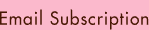 Email Subscription